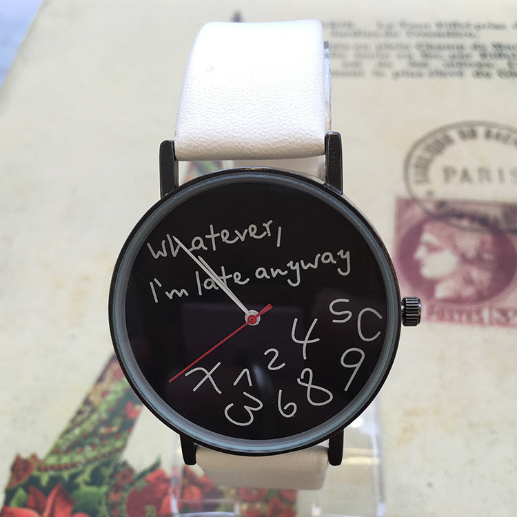 Quirky "I'm Late Anyway" Unisex Quartz Watch