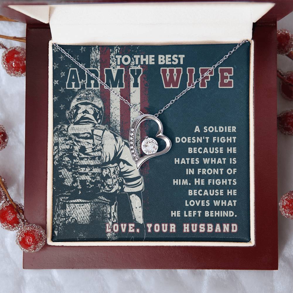Forever Love Necklace with Message Card : Gifts for Wife - To the Best Army Wife. A Soldier Doesn't Fight Because He Hates - For Anniversary, Birthday