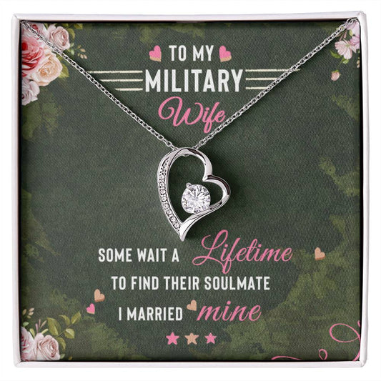 Forever Love Necklace with Message Card : Gifts for Wife - To My Military Wife, Some Wait a Lifetime to Find their Soulmate - For Anniversary, Birthday