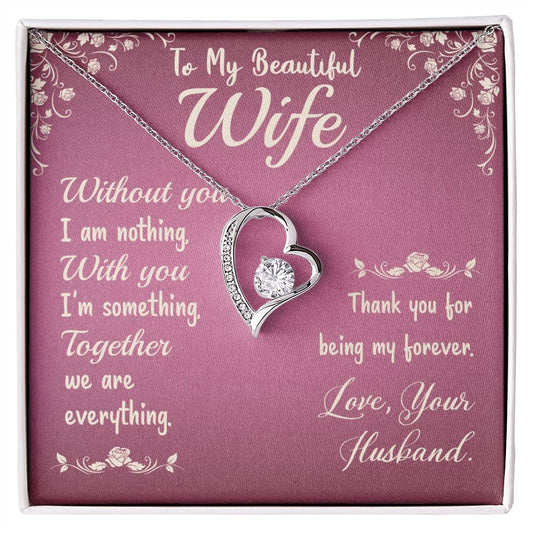 Forever Love Necklace with Message Card : Gifts for Wife - To my Beautiful Wife Without You I - For Anniversary, Birthday