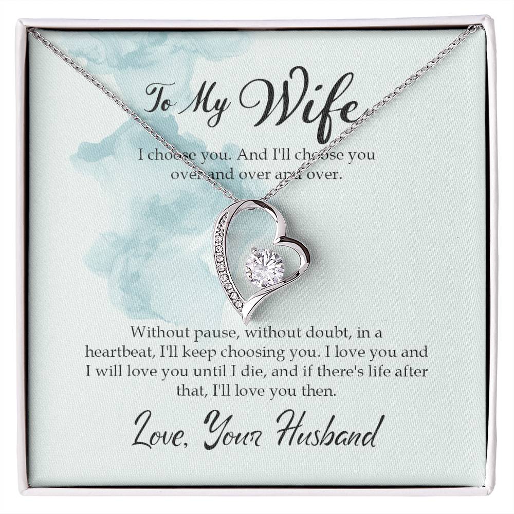 Forever Love Necklace with Message Card : Gifts for Wife - I Choose You and I Will Choose You Over and - For Anniversary, Birthday