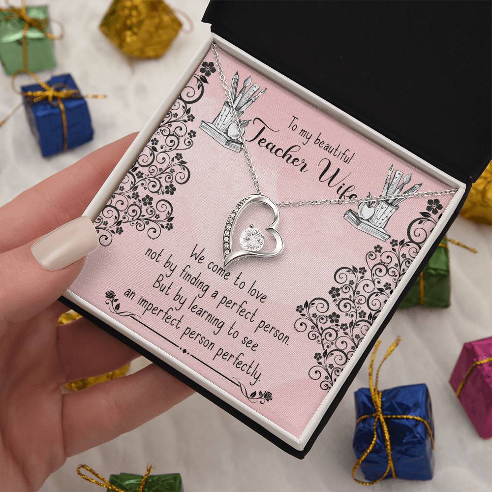 Forever Love Necklace with Message Card : Gifts for Wife - To My Beautiful Teacher Wife, We Come to Love Not by - For Anniversary, Birthday