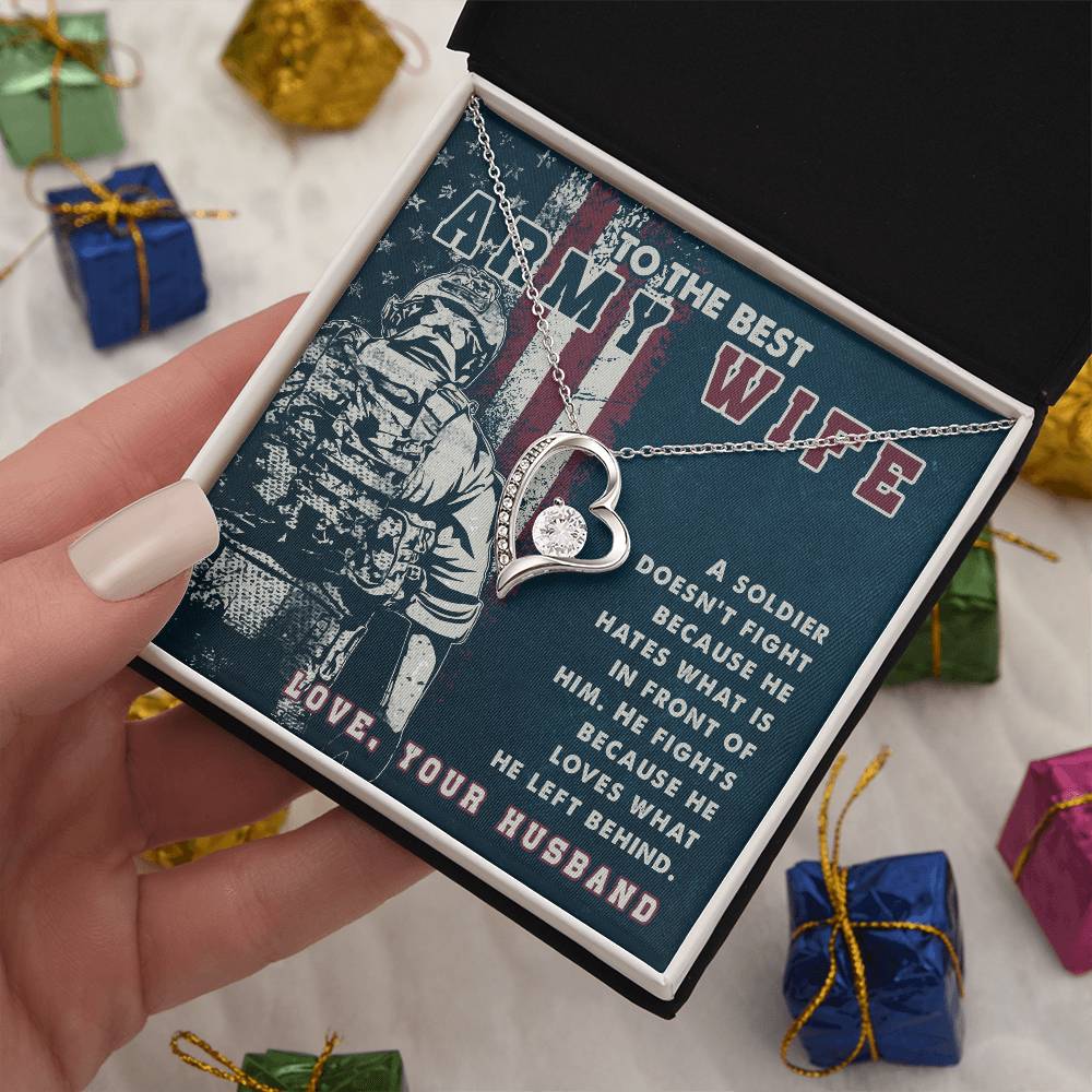 Forever Love Necklace with Message Card : Gifts for Wife - To the Best Army Wife. A Soldier Doesn't Fight Because He Hates - For Anniversary, Birthday