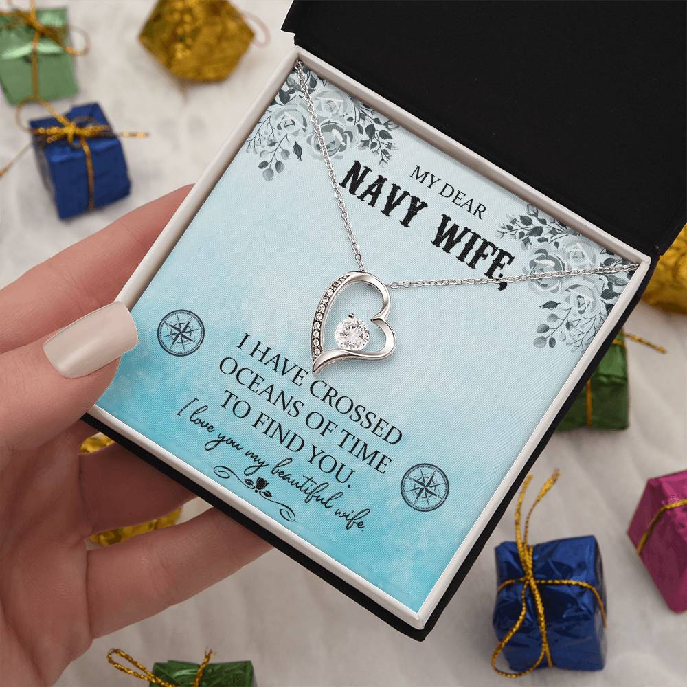 Forever Love Necklace with Message Card : Gifts for Wife - My Dear Navy Wife, I Have Crossed Oceans of Time - For Anniversary, Birthday