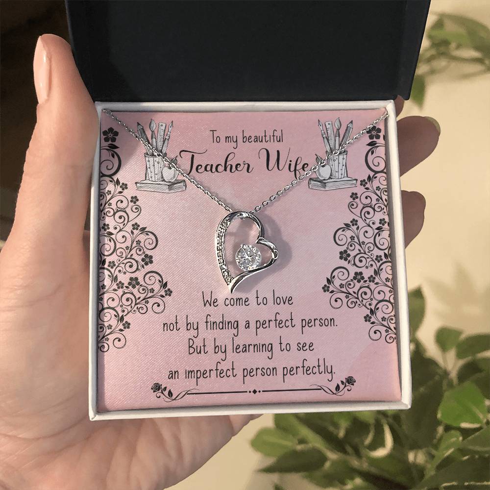 Forever Love Necklace with Message Card : Gifts for Wife - To My Beautiful Teacher Wife, We Come to Love Not by - For Anniversary, Birthday