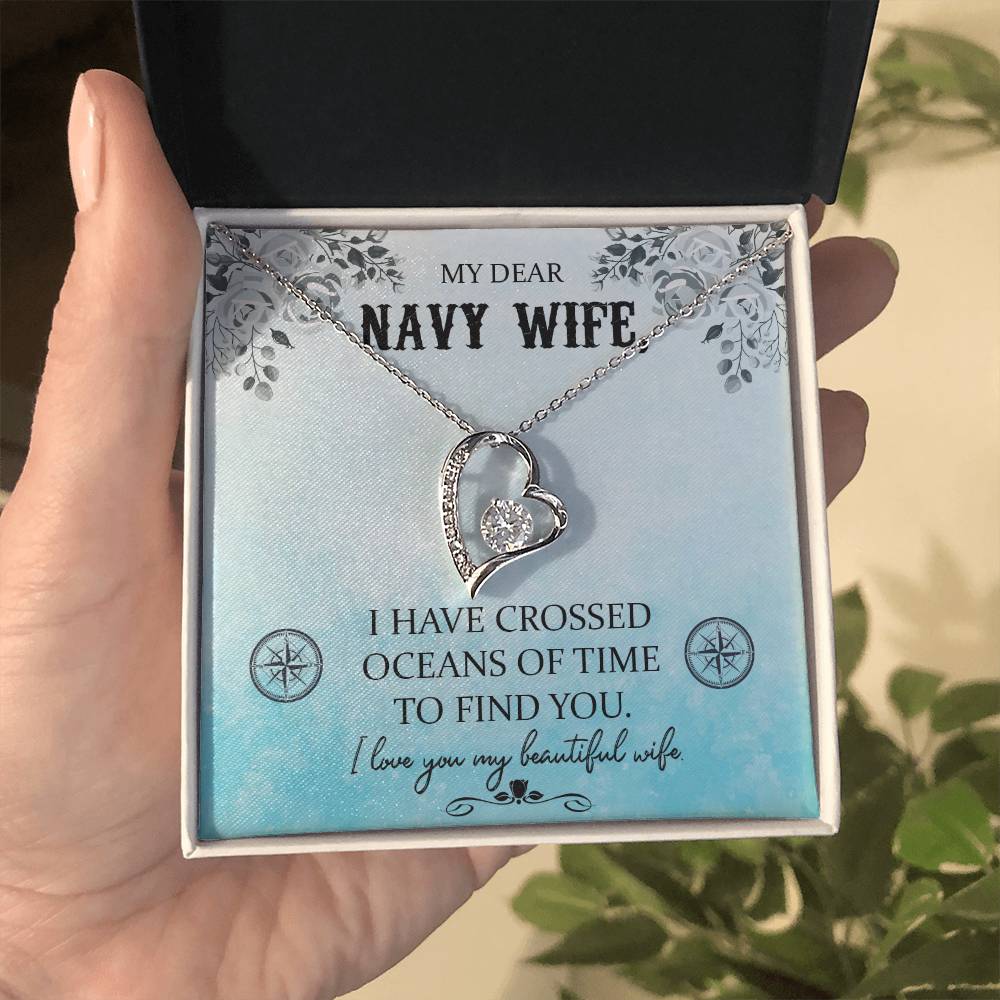 Forever Love Necklace with Message Card : Gifts for Wife - My Dear Navy Wife, I Have Crossed Oceans of Time - For Anniversary, Birthday