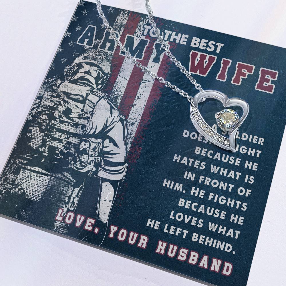 Forever Love Necklace with Message Card : Gifts for Wife - To the Best Army Wife. A Soldier Doesn't Fight Because He Hates - For Anniversary, Birthday