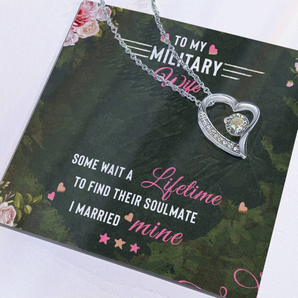 Forever Love Necklace with Message Card : Gifts for Wife - To My Military Wife, Some Wait a Lifetime to Find their Soulmate - For Anniversary, Birthday