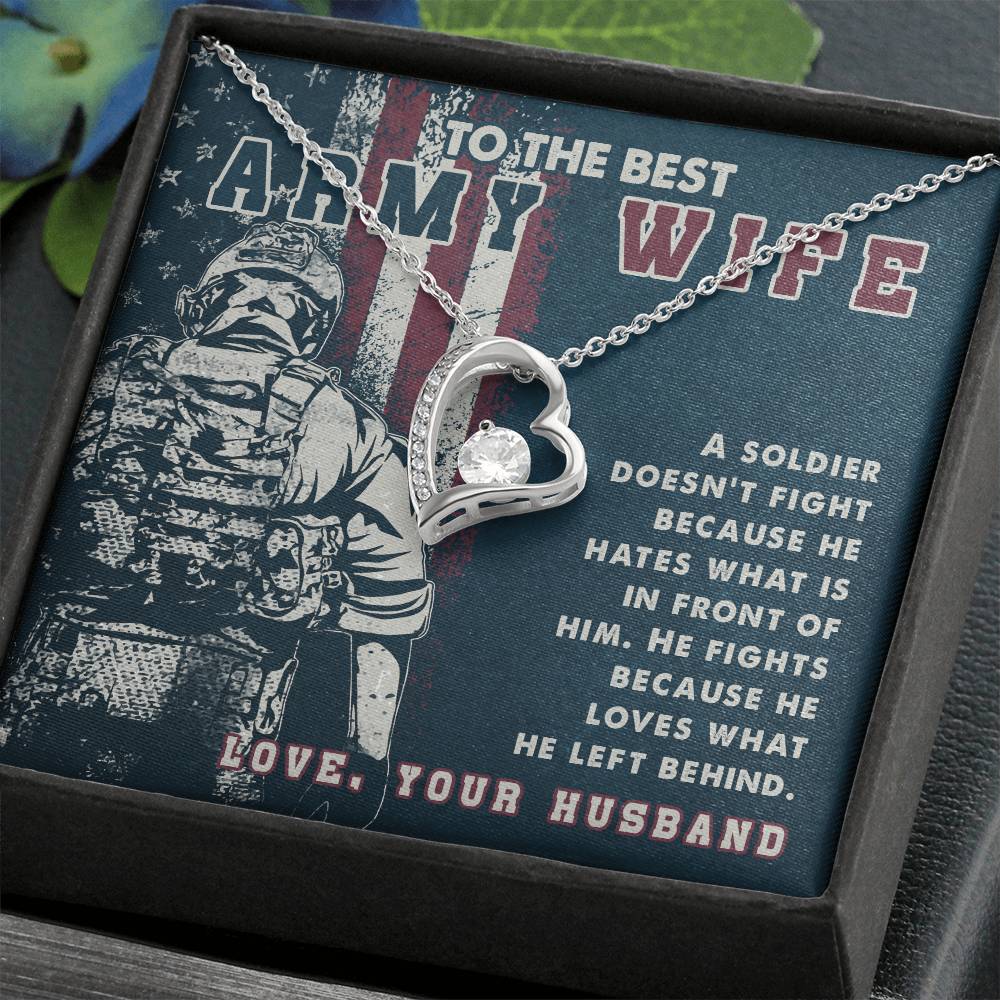 Forever Love Necklace with Message Card : Gifts for Wife - To the Best Army Wife. A Soldier Doesn't Fight Because He Hates - For Anniversary, Birthday