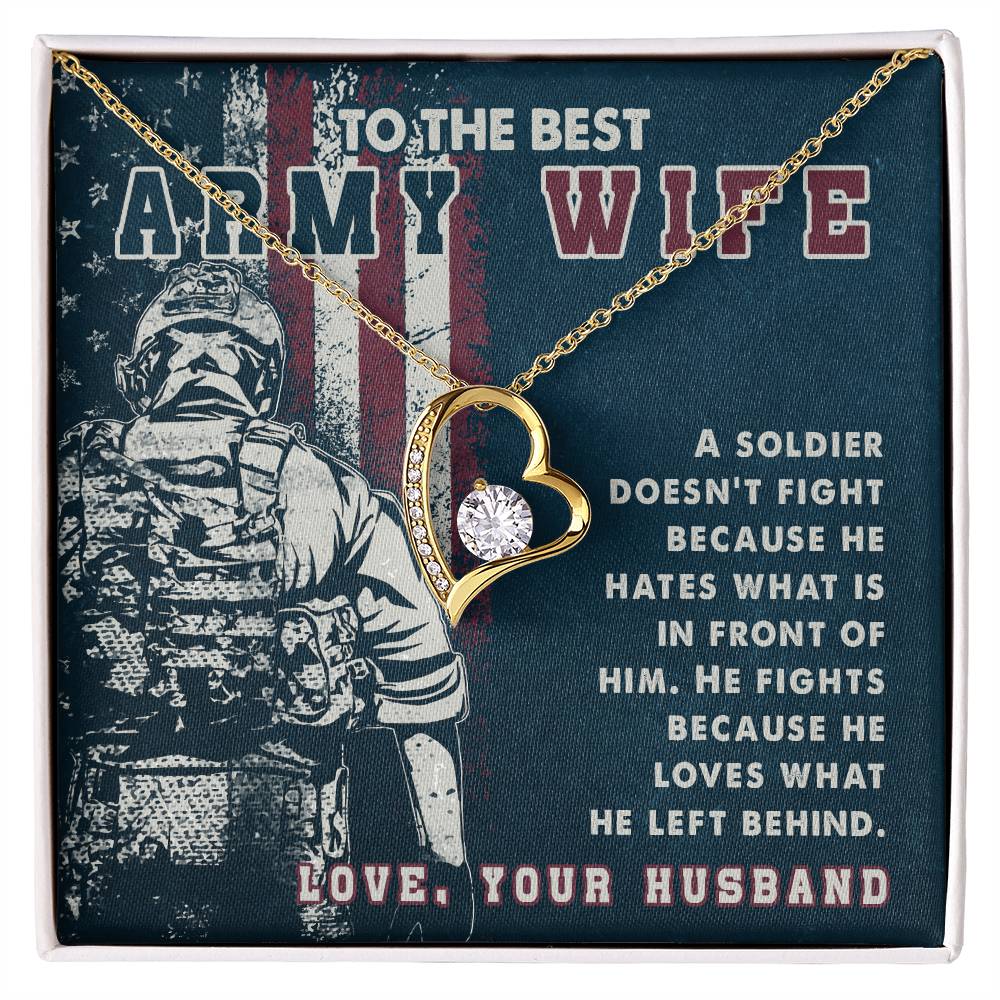 Forever Love Necklace with Message Card : Gifts for Wife - To the Best Army Wife. A Soldier Doesn't Fight Because He Hates - For Anniversary, Birthday