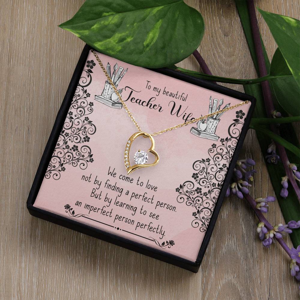 Forever Love Necklace with Message Card : Gifts for Wife - To My Beautiful Teacher Wife, We Come to Love Not by - For Anniversary, Birthday