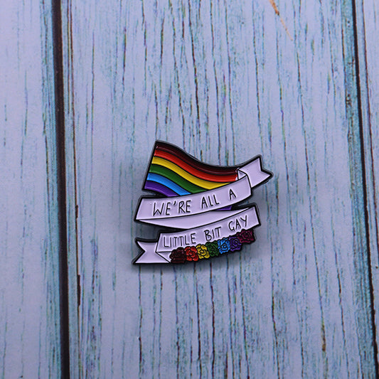 We All Have A Little Gay Rainbow Brooch