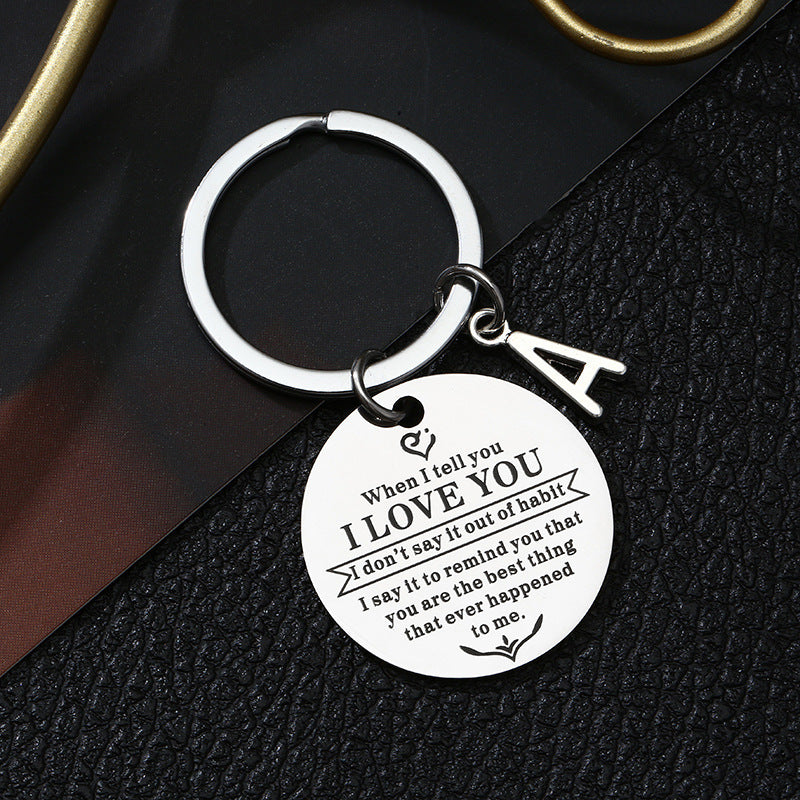 When I Tell You I LOVE You Stainless Steel Key Chain