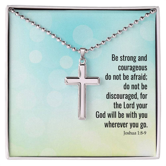 Stainless Cross Necklace With Message Card : Religious Gifts - Be Strong and Courageous do not be Discouraged