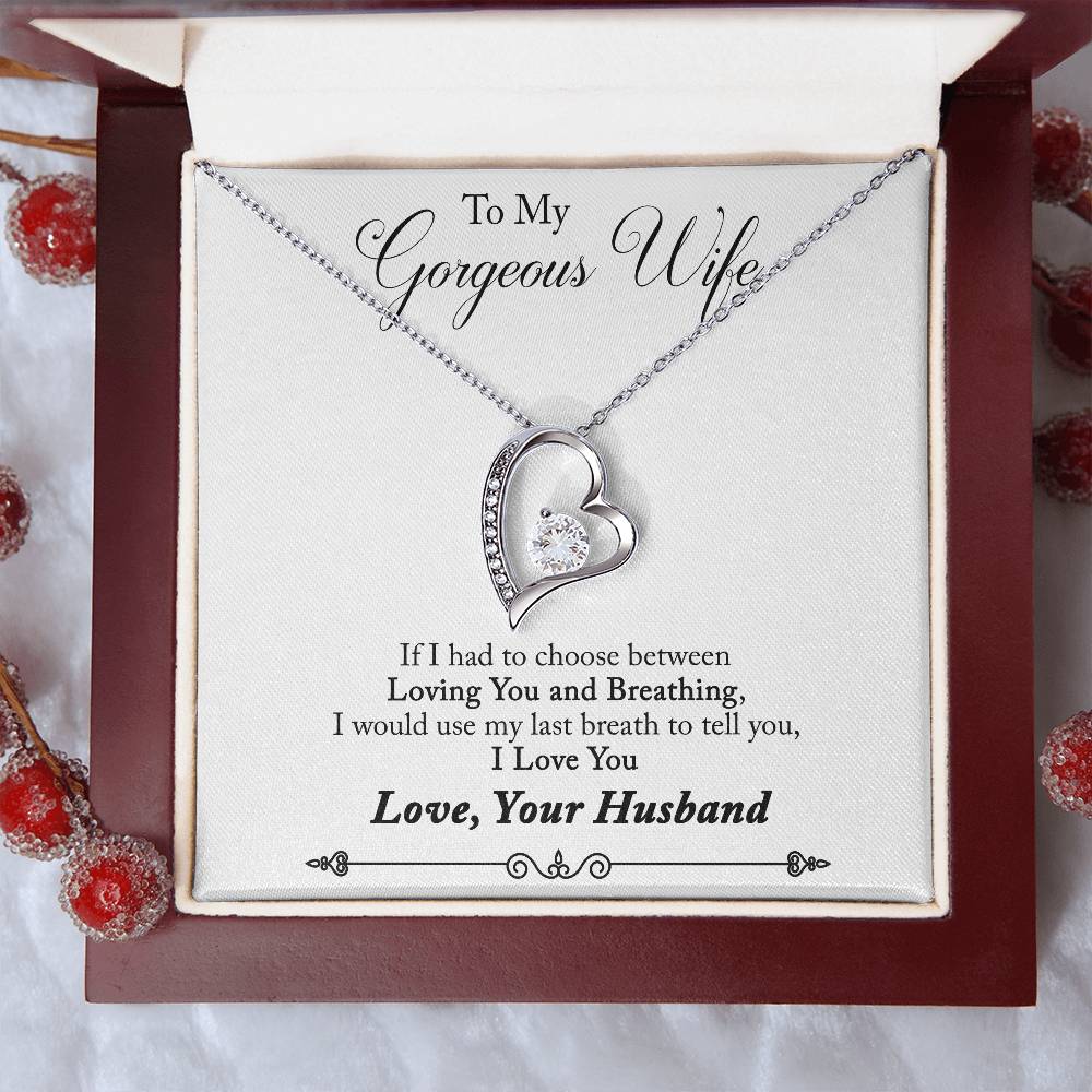 Forever Love Necklace with Message Card : Gifts for Wife - If I Had to Choose Between Loving You and Breathing - For Anniversary, Birthday