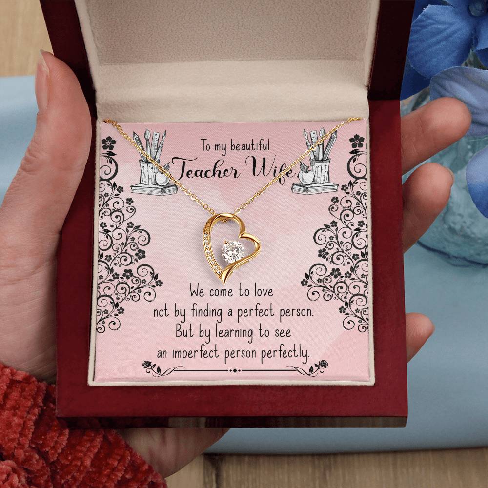 Forever Love Necklace with Message Card : Gifts for Wife - To My Beautiful Teacher Wife, We Come to Love Not by - For Anniversary, Birthday