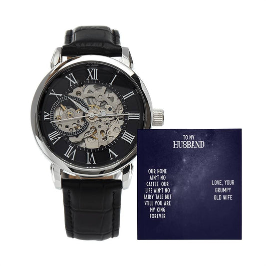 Men's Openwork Watch with Message Card : Gifts for Husband - Our Home Ain't no Castle Our Life Ain't no Fairy Tale - For Anniversary, Birthday