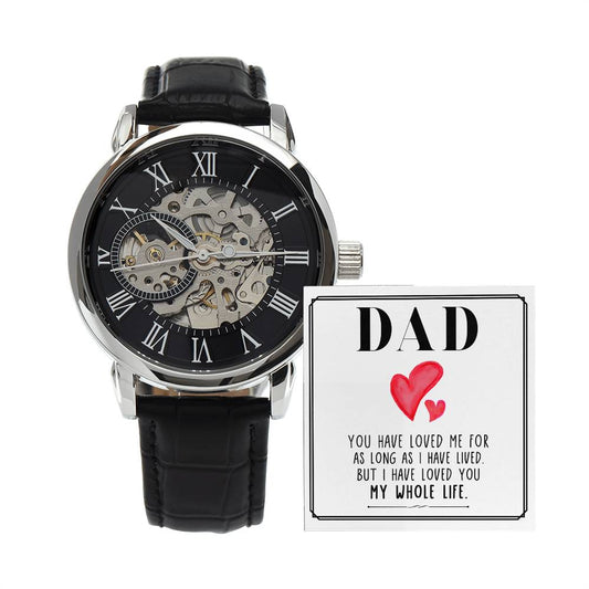 Men's Openwork Watch with Message Card : Gifts For Dad -You Have Loved Me for as Long as I Have Lived - Gift For Father's Day, Birthday