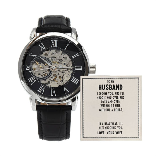 Men's Openwork Watch with Message Card : Gifts for Husband - I Choose You and I Will Choose You Over and - For Anniversary, Birthday