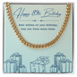 Birthday Gifts for Him: 89th Birthday Gift - Cuban Link Chain with Message Card - For Husband, Boyfriend, Brother, Son, Friend