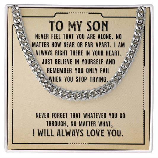 Cuban Link Chain with Message Card : Gifts for Son - Never Feel that You are Alone no Matter how Near or Far Apart- For Graduation, Birthday, Holiday