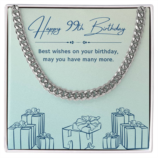 Birthday Gifts for Him: 99th Birthday Gift - Cuban Link Chain with Message Card - For Husband, Boyfriend, Brother, Son, Friend