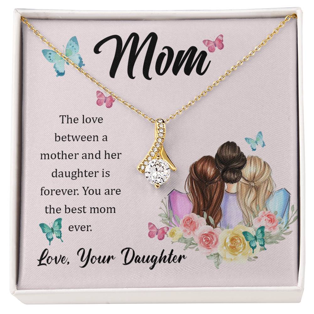 Alluring Beauty Necklace With Message Card : Gifts For Mom - The Love Between a Mother and Her Daughter is Forever - For Mother's Day, Birthday