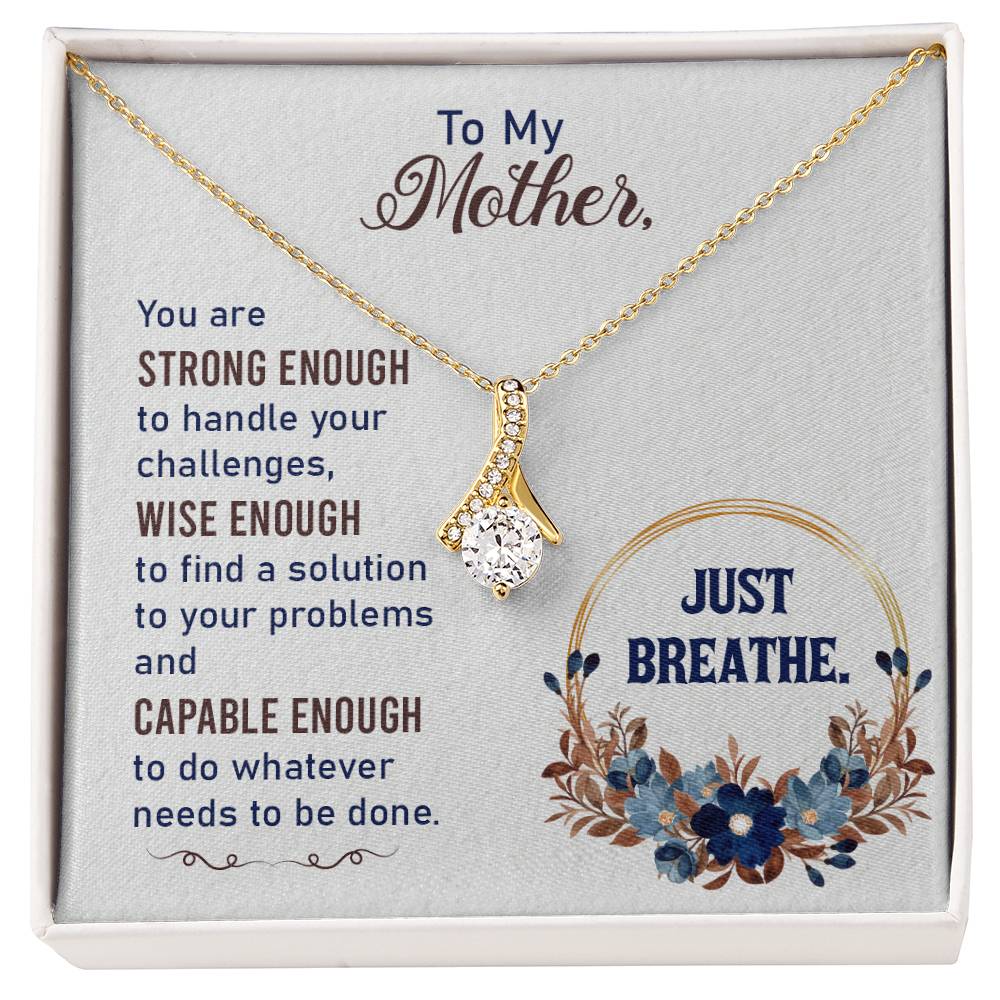 Alluring Beauty Necklace With Message Card : Gifts For Mom - You are Strong Enough to Handle Your Challenges - For Mother's Day, Birthday