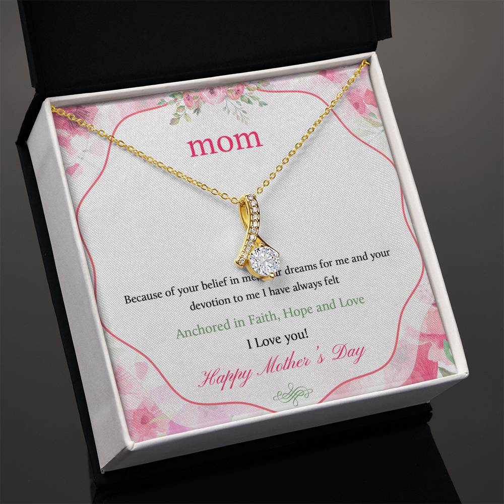 Alluring Beauty Necklace With Message Card : Gifts For Mom - Because of Your Belief in Me, Your Dreams For Me - For Mother's Day