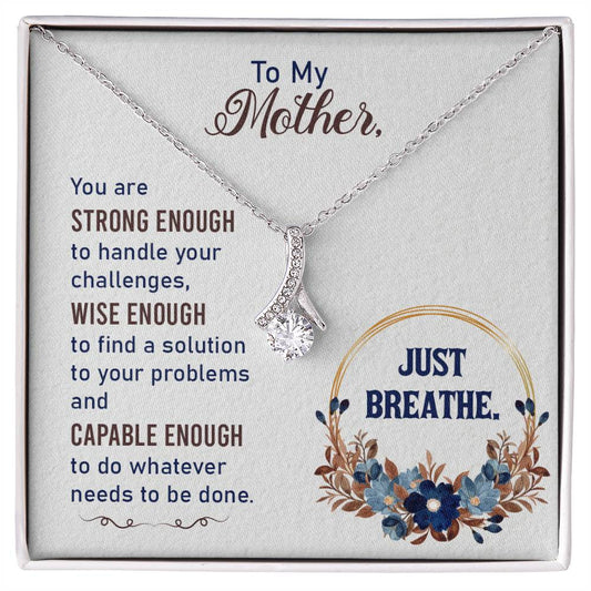 Alluring Beauty Necklace With Message Card : Gifts For Mom - You are Strong Enough to Handle Your Challenges - For Mother's Day, Birthday