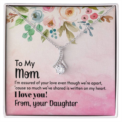 Alluring Beauty Necklace With Message Card : Gifts For Mom - I'm Assured of Your Love Even Though We're Apart - For Mother's Day, Birthday