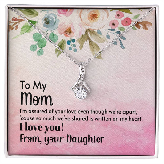 Alluring Beauty Necklace With Message Card : Gifts For Mom - I'm Assured of Your Love Even Though We're Apart - For Mother's Day, Birthday