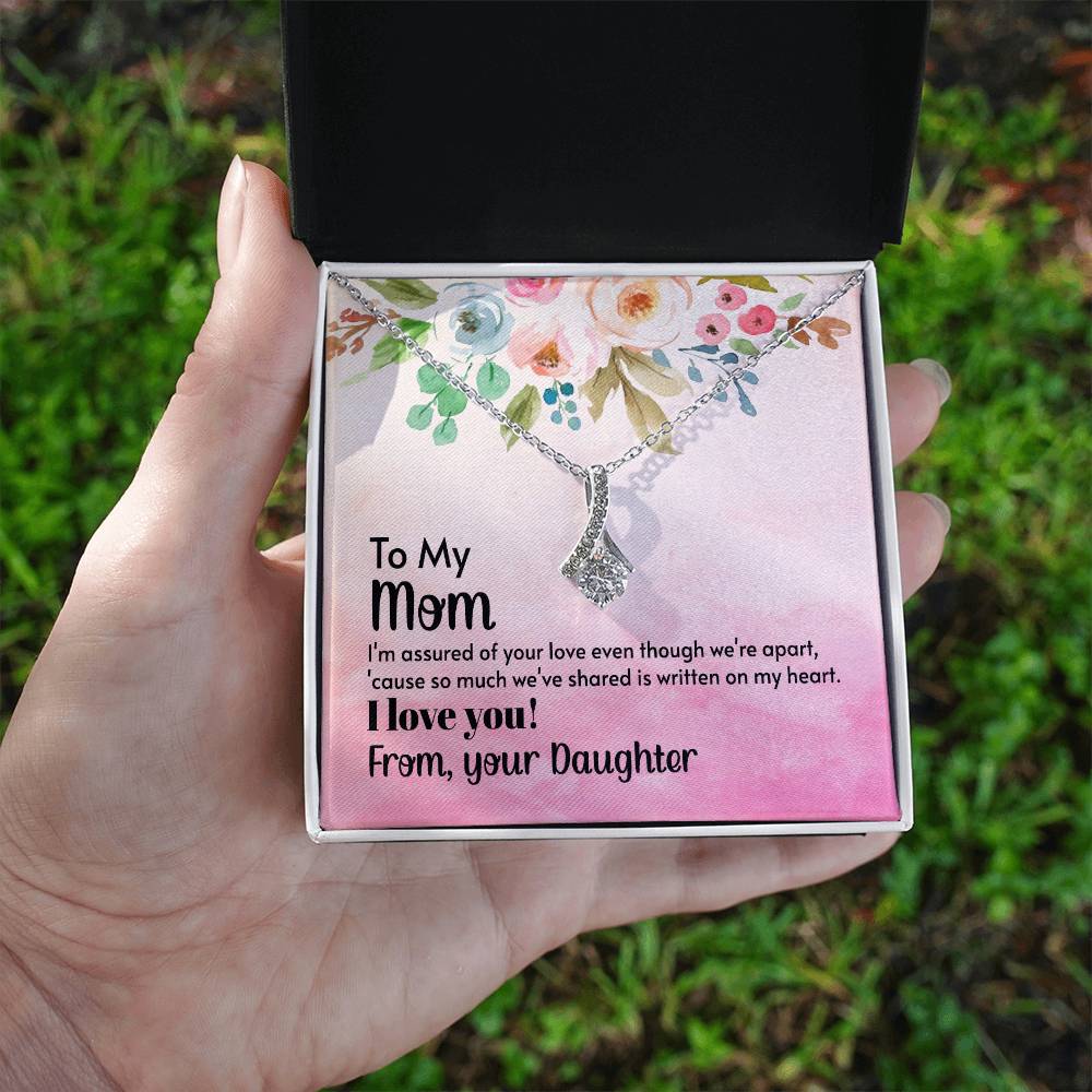 Alluring Beauty Necklace With Message Card : Gifts For Mom - I'm Assured of Your Love Even Though We're Apart - For Mother's Day, Birthday