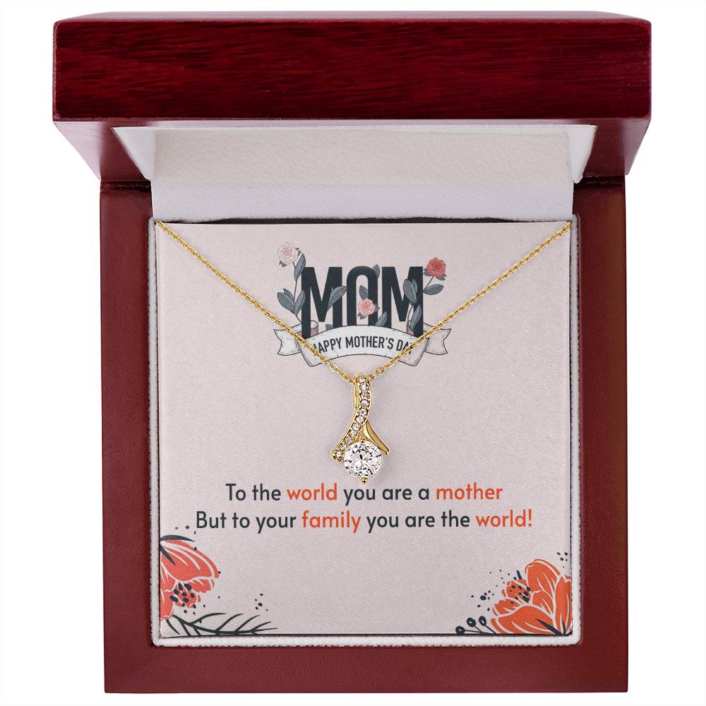 Alluring Beauty Necklace With Message Card : Gifts For Mom - To the World You are a Mother but to Your Family You Are the World - For Mother's Day, Birthday