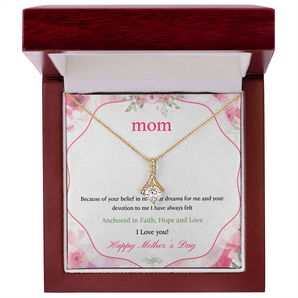 Alluring Beauty Necklace With Message Card : Gifts For Mom - Because of Your Belief in Me, Your Dreams For Me - For Mother's Day