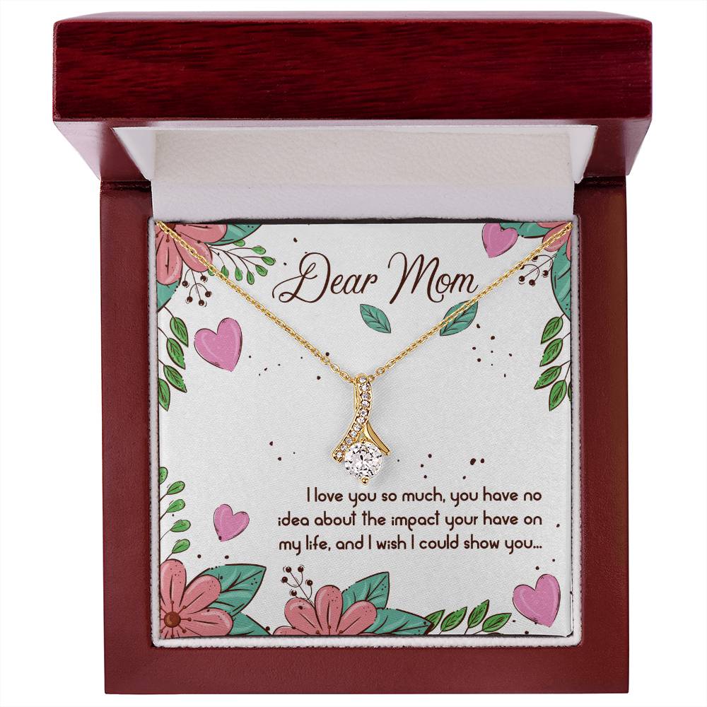 Alluring Beauty Necklace With Message Card : Gifts For Mom - Dear Mom I Love You so Much, You Have no Idea - For Mother's Day, Birthday