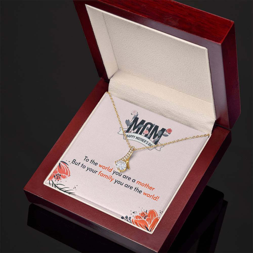 Alluring Beauty Necklace With Message Card : Gifts For Mom - To the World You are a Mother but to Your Family You Are the World - For Mother's Day, Birthday