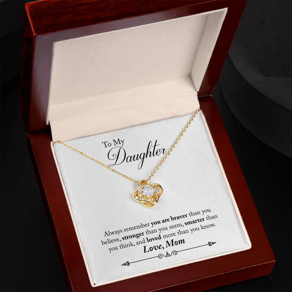 Love Knot Necklace with Message Card : Gifts for Daughter - Always Remember You are Braver than You Believe Stronger Than - For Graduation, Birthday, Holiday