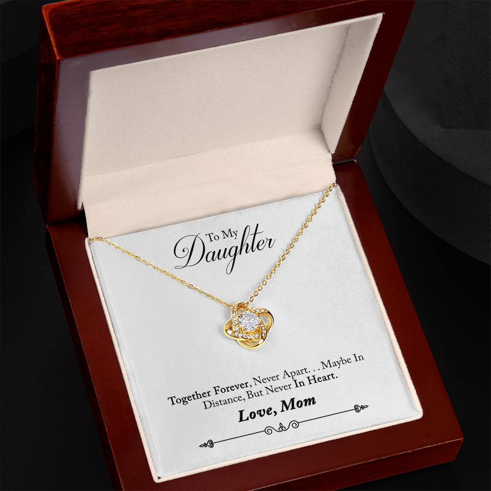 Love Knot Necklace with Message Card : Gifts for Daughter - Together Forever Never Apart Maybe in Distance but Never in Heart - For Graduation, Birthday, Holiday