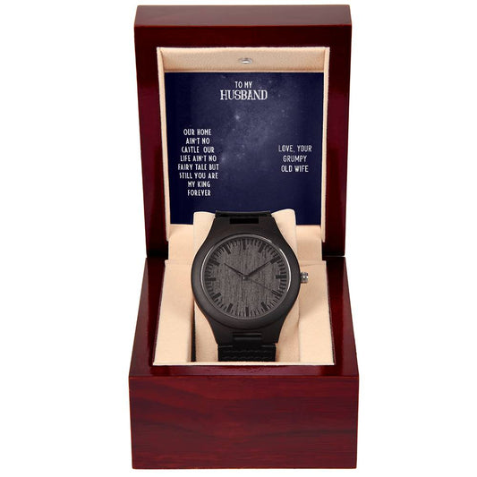 Wooden Watch with Message Card : Gifts for Husband - Our Home Ain't no Castle Our Life Ain't no Fairy Tale - For Anniversary, Birthday