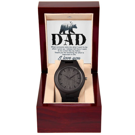 Wooden Watch with Message Card : Gifts For Dad - When Someone Asks Me What I Want to Be When I Grow Up- Gift For Father's Day, Birthday