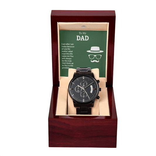 Black Chronograph Watch with Message Card : Gifts For Dad - I Am Who I Am Today Because Of You - Gift For Father's Day, Birthday