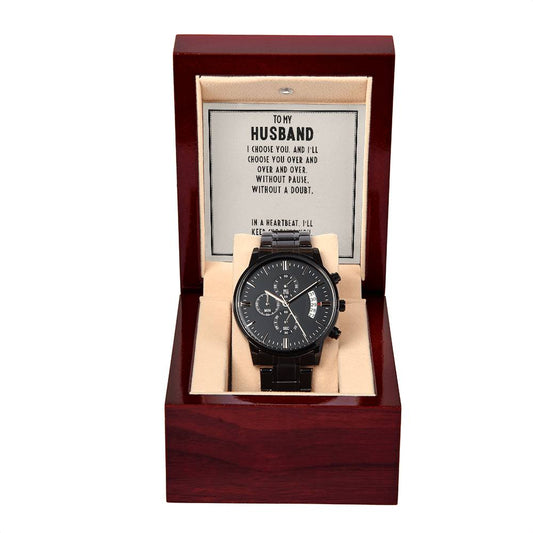 Black Chronograph Watch with Message Card : Gifts for Husband - I Choose You and I Will Choose You Over and - For Anniversary, Birthday