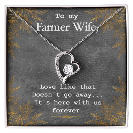 Forever Love Necklace with Message Card : Gifts for Wife - To My Farmer Wife, Love Like That Doesn't Go Away - For Anniversary, Birthday
