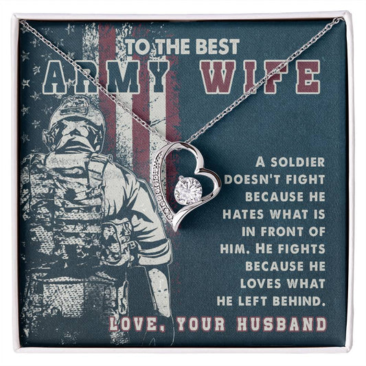 Forever Love Necklace with Message Card : Gifts for Wife - To the Best Army Wife. A Soldier Doesn't Fight Because He Hates - For Anniversary, Birthday