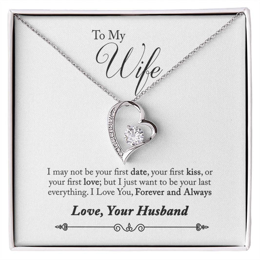 Forever Love Necklace with Message Card : Gifts for Wife - I May Not Be Your First Date, Your First Kiss, or Your First - For Anniversary, Birthday