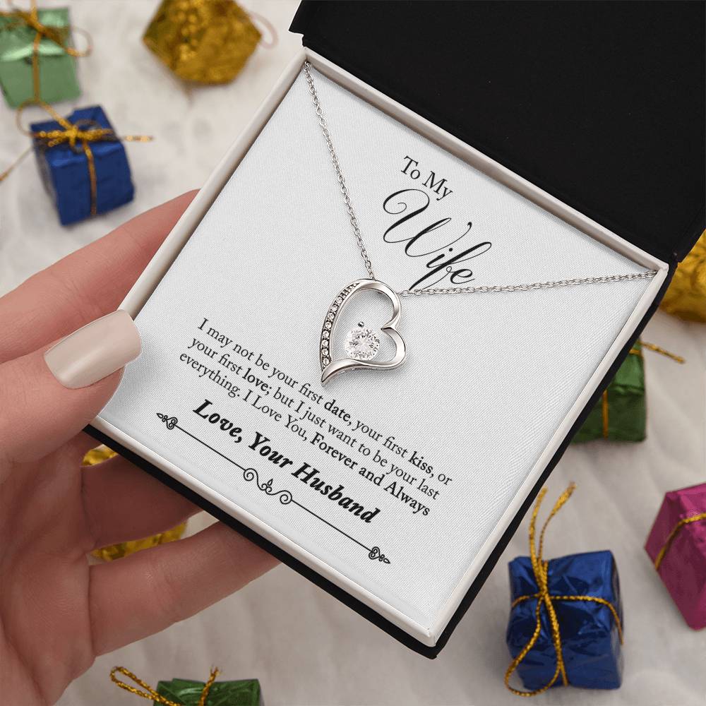 Forever Love Necklace with Message Card : Gifts for Wife - I May Not Be Your First Date, Your First Kiss, or Your First - For Anniversary, Birthday