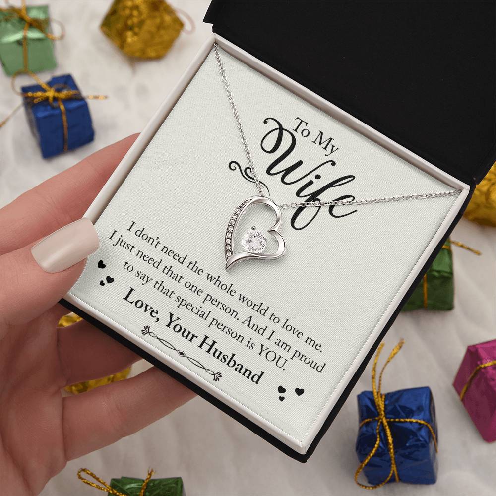 Forever Love Necklace with Message Card : Gifts for Wife - To My Wife I Don't Need the Whole World to Love Me I Just - For Anniversary, Birthday