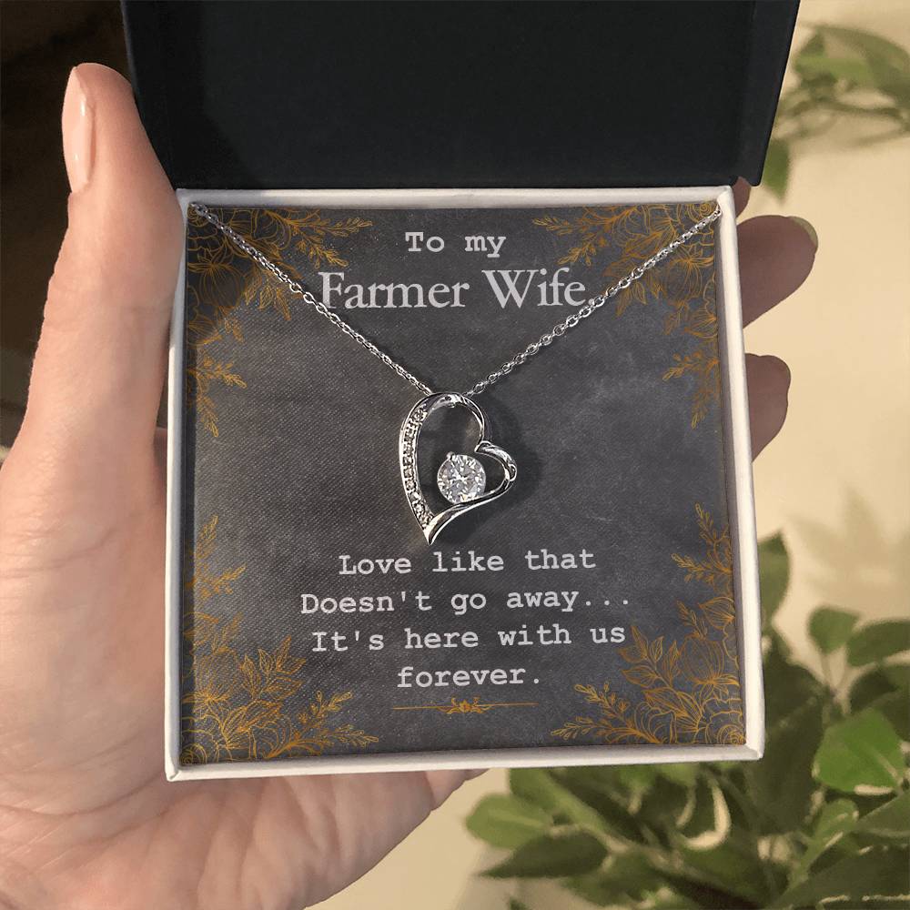 Forever Love Necklace with Message Card : Gifts for Wife - To My Farmer Wife, Love Like That Doesn't Go Away - For Anniversary, Birthday