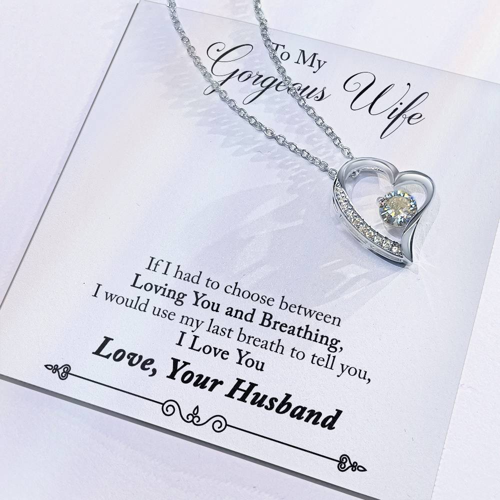 Forever Love Necklace with Message Card : Gifts for Wife - If I Had to Choose Between Loving You and Breathing - For Anniversary, Birthday